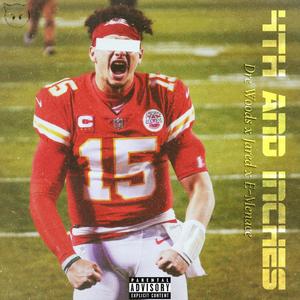 4th and Inches(feat. Dre Woods & Jared) (Explicit)