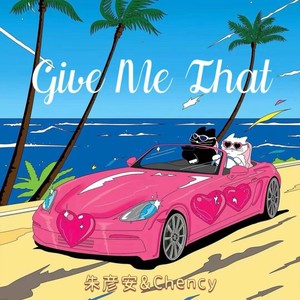 Give Me That