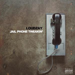 Jail Phone Tweakin' (Explicit)