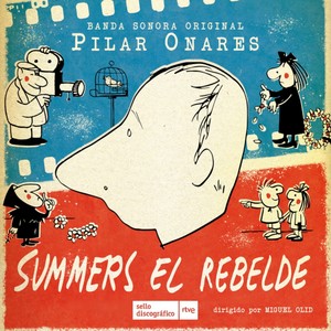 SUMMERS EL REBELDE (Banda Sonora Original) (Summers, el rebelde 纪录片原声带)