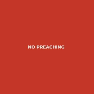 No Preaching (Explicit)
