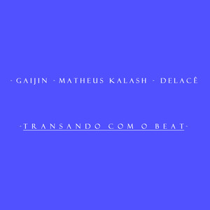 Transando Com o Beat (Explicit)