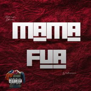 Mama Fua (Explicit)