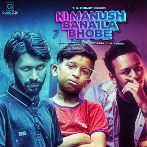 Ki Manush Banaila Bhobe (feat. G. M. Ashraf)