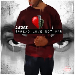 Spread Love Not War (Explicit)