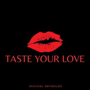 Taste Your Love