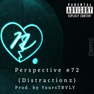 Perspective #72 (Distractionz) (Demo) [Explicit]