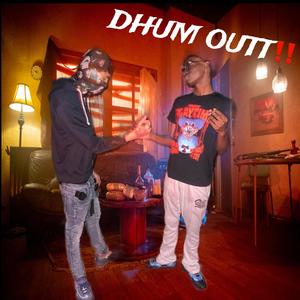 Dhum Outt (Explicit)