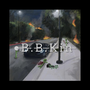 B B K I N (Explicit)