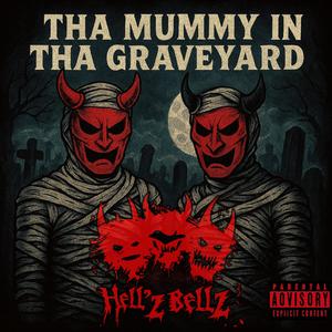 Tha Mummy in Tha Graveyard (Explicit)