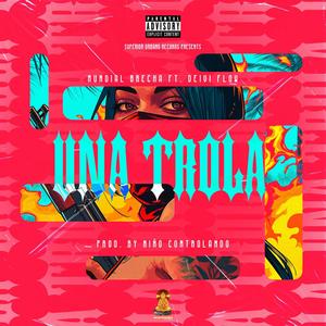 Una Trola (feat. Deivi Flow) [Explicit]