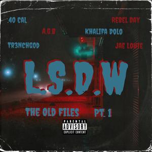 The Old Files : L.S.D.W (Explicit)