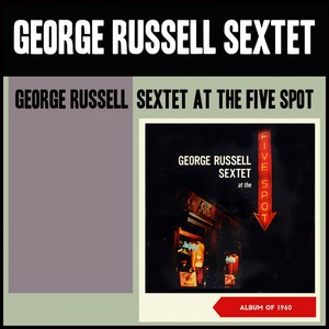 George Russell Sextet at the Five Spot (Album of 1960)