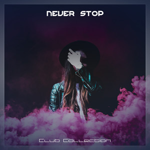 Never Stop Club Collection