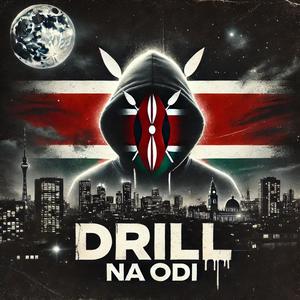 Drill Na Odi (feat. Sewersydaa Mkadinali) (Explicit)