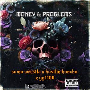 Money & problems (feat. Hustlin honcho & Yg1100) [Explicit]