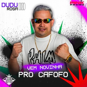 Vem Novinha Pro Cafofo