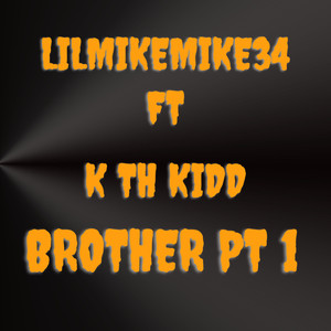 Brother Pt 1 (Explicit)