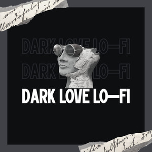 Dark Love Lo-Fi