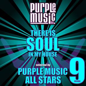 There Is Soul in My House - Purple Music All Stars, Vol. 9