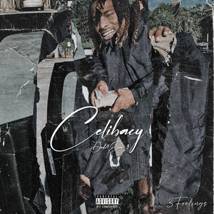 Celibacy (3 Feelings) [Explicit]