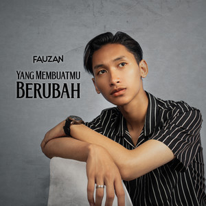 Yang Membuatmu Berubah