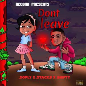 Dont Leave
