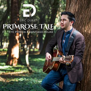 Primrose Tale (feat. Santiago Rojas & Tete Pereda)