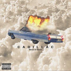 Cadillac(feat. Umas) (Explicit)