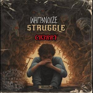 Struggle (feat. Cherry) [Explicit]