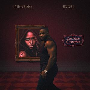 Late Night Creeper (feat. Big Germ) [Explicit]