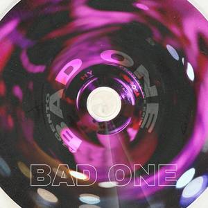 Bad One (Explicit)