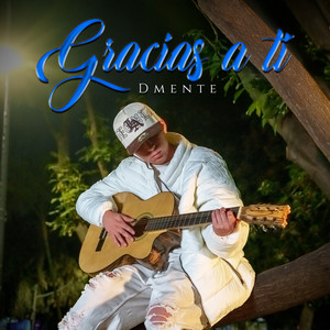Gracias a ti (Explicit)