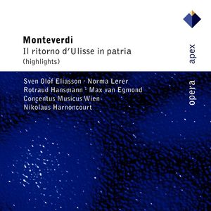 Monteverdi : Il ritorno d'Ulisse in patria (Highlights) [-  Apex]