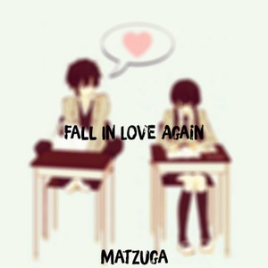 Fall in Love Again