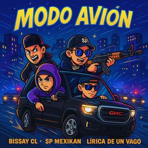 MODO AVION (feat. S P MXICAN, Lírica de un vago & Santan music) (Explicit)