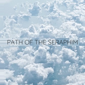 Rainy Path of the Seraphim