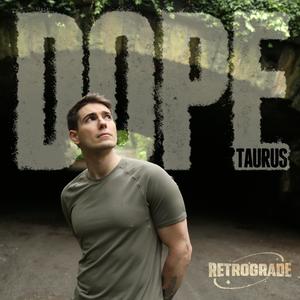 TAURUS (Dope) (feat. John Pinto Jr.)