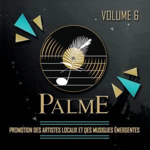 Palme, vol. 6 (Promotion des artistes locaux et des musiques émergentes)