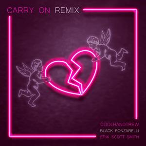 Carry On(feat. Black Fonzarelli & Erik Scott Smith) (Ess Remix)