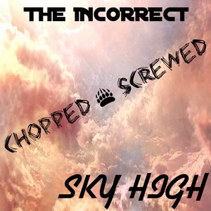 Sky High (Chopped & Screwed Edition)