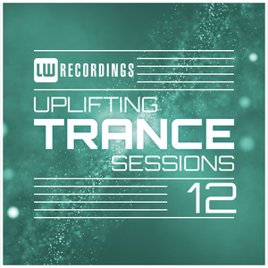 Uplifting Trance Sessions, Vol. 12