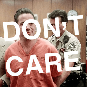 DON'T CARE (Explicit)