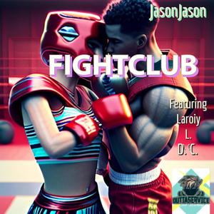 FIGHTCLUB (feat. Laroiy Larkin & Dean Charles)