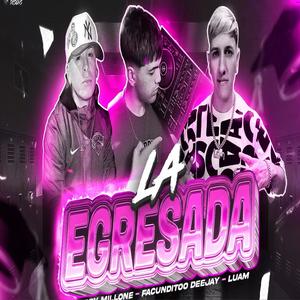 LA EGRESADA (feat. LUAM & BUDDY MILLONEE) (Explicit)