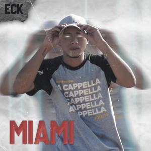 Miami (feat. ECK HLM) (Explicit)