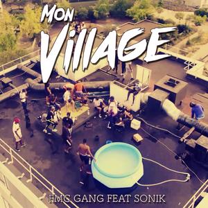 Mon Village (feat. Sonik) [Explicit]