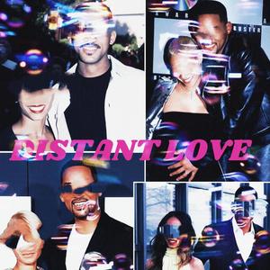 Distant Love (Explicit)