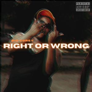 Right or Wrong (Explicit)