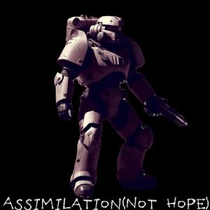 Assimilation (Not Hope) (feat. IPLZM3)